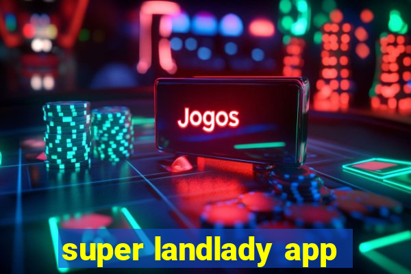 super landlady app